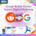 Google -Reddit partnership impact on digital Marketing.